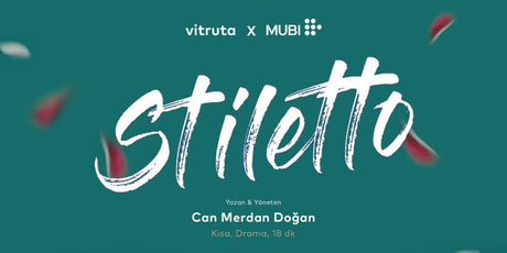 vitruta X MUBI: Stiletto Film Gösterimi - vitruta